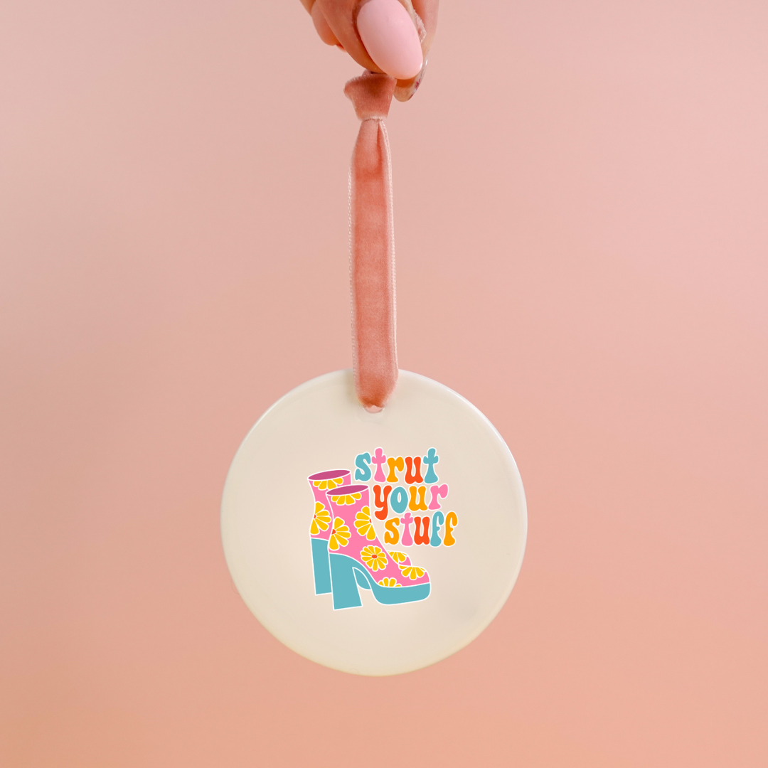 SAMPLE Strut Your Stuff Ceramic Ornament