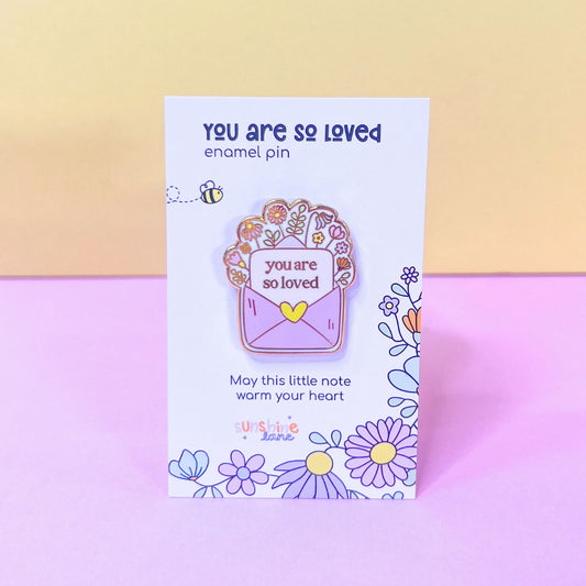 You Are So Loved Enamel Pin