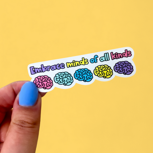 Embrace Minds of All Kinds Sticker