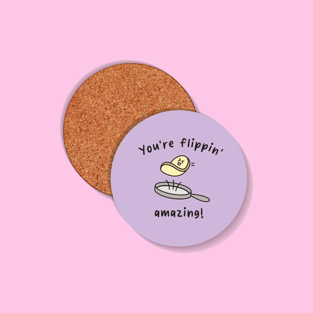 You’re Flippin’ Amazing Coaster