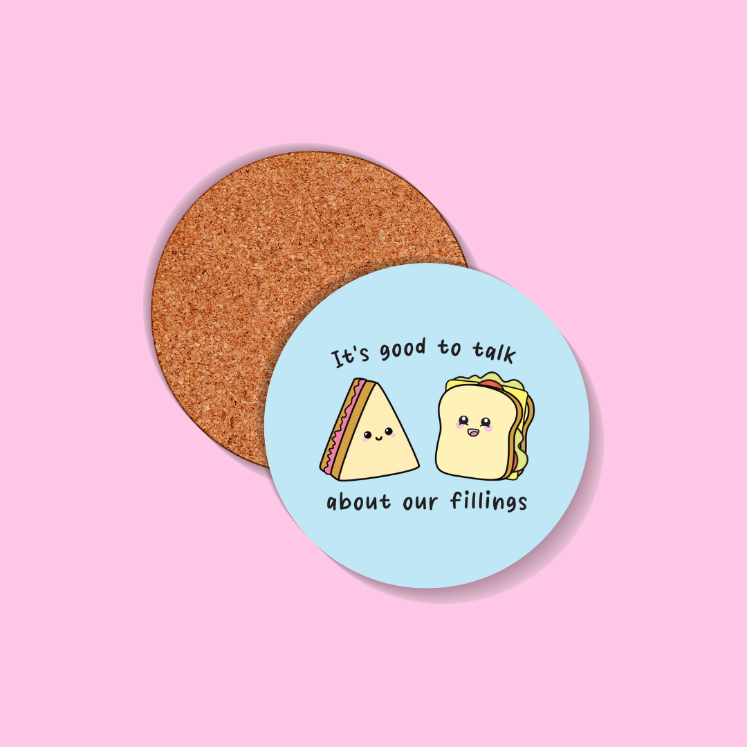 It’s Good to Talk About Our Fillings Coaster