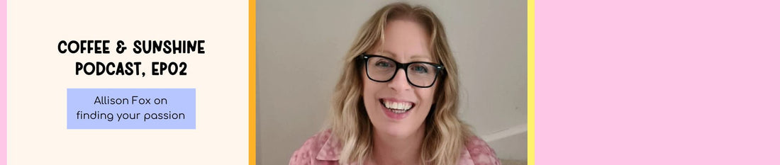 Allison Fox on finding your passion