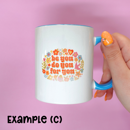 SECONDS Be You, Do You, For You Ceramic Mug