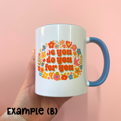 SECONDS Be You, Do You, For You Ceramic Mug