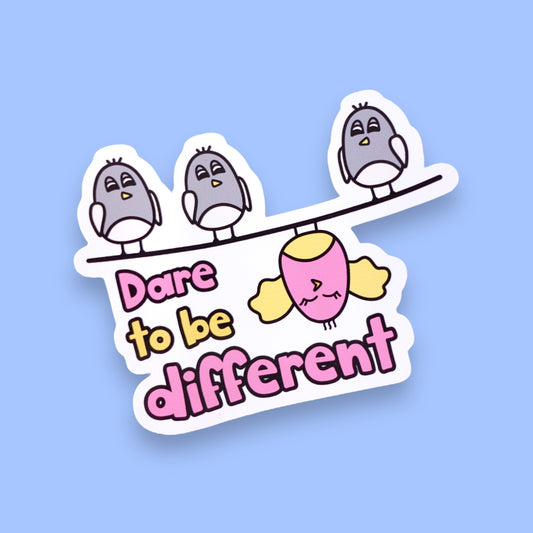 Dare to be Different Sticker