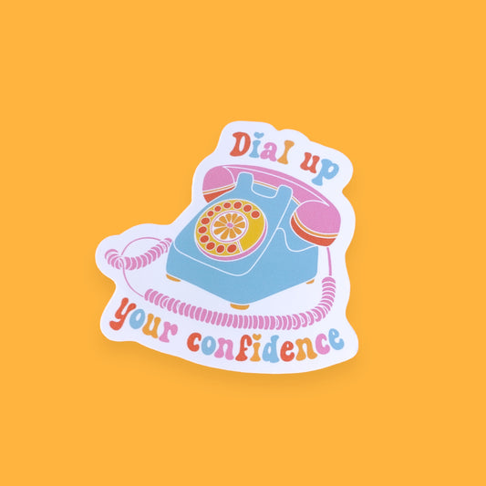 Dial Up Your Confidence Sticker