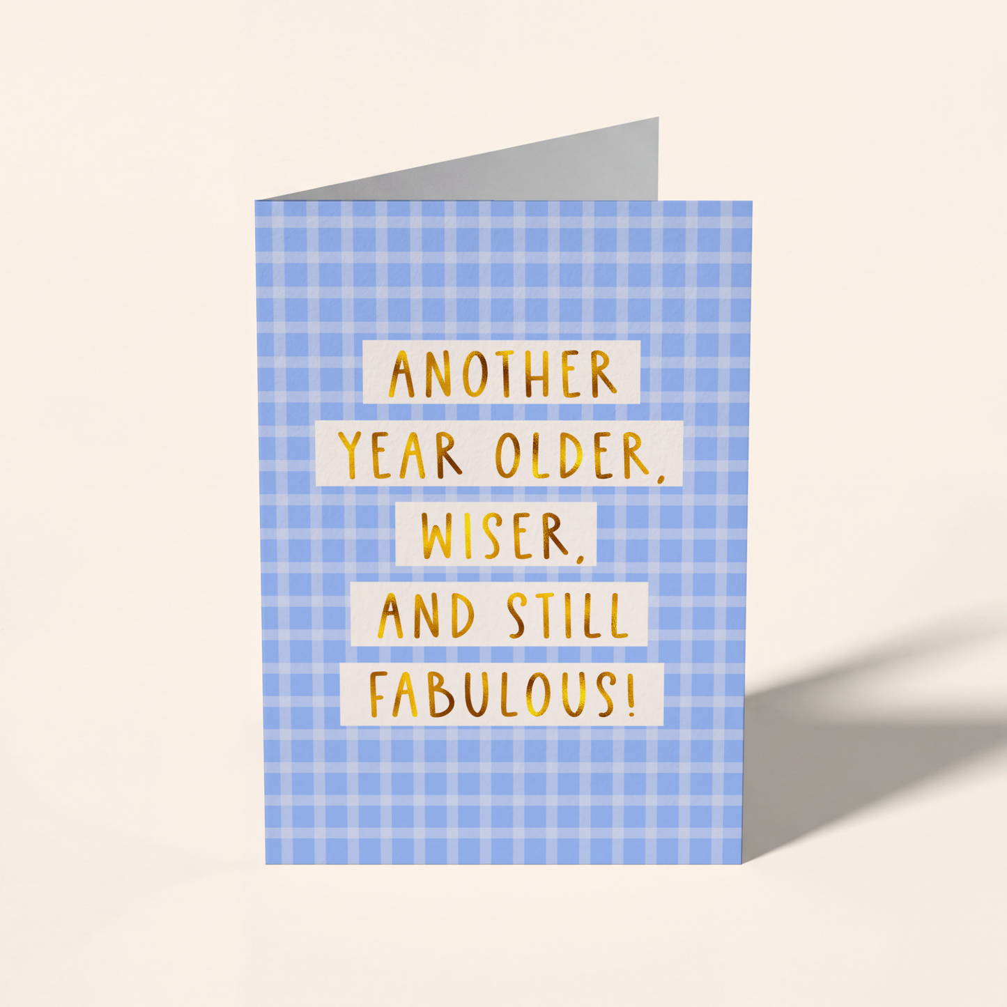Older, Wiser & Still Fabulous Birthday Card