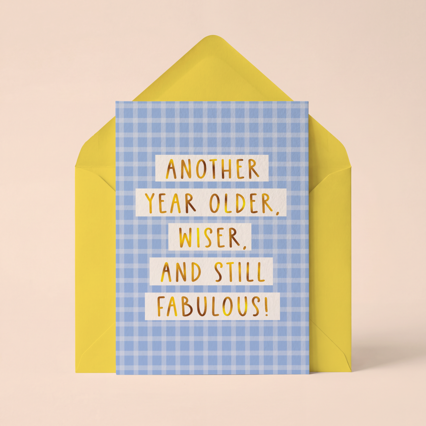 Older, Wiser & Still Fabulous Birthday Card