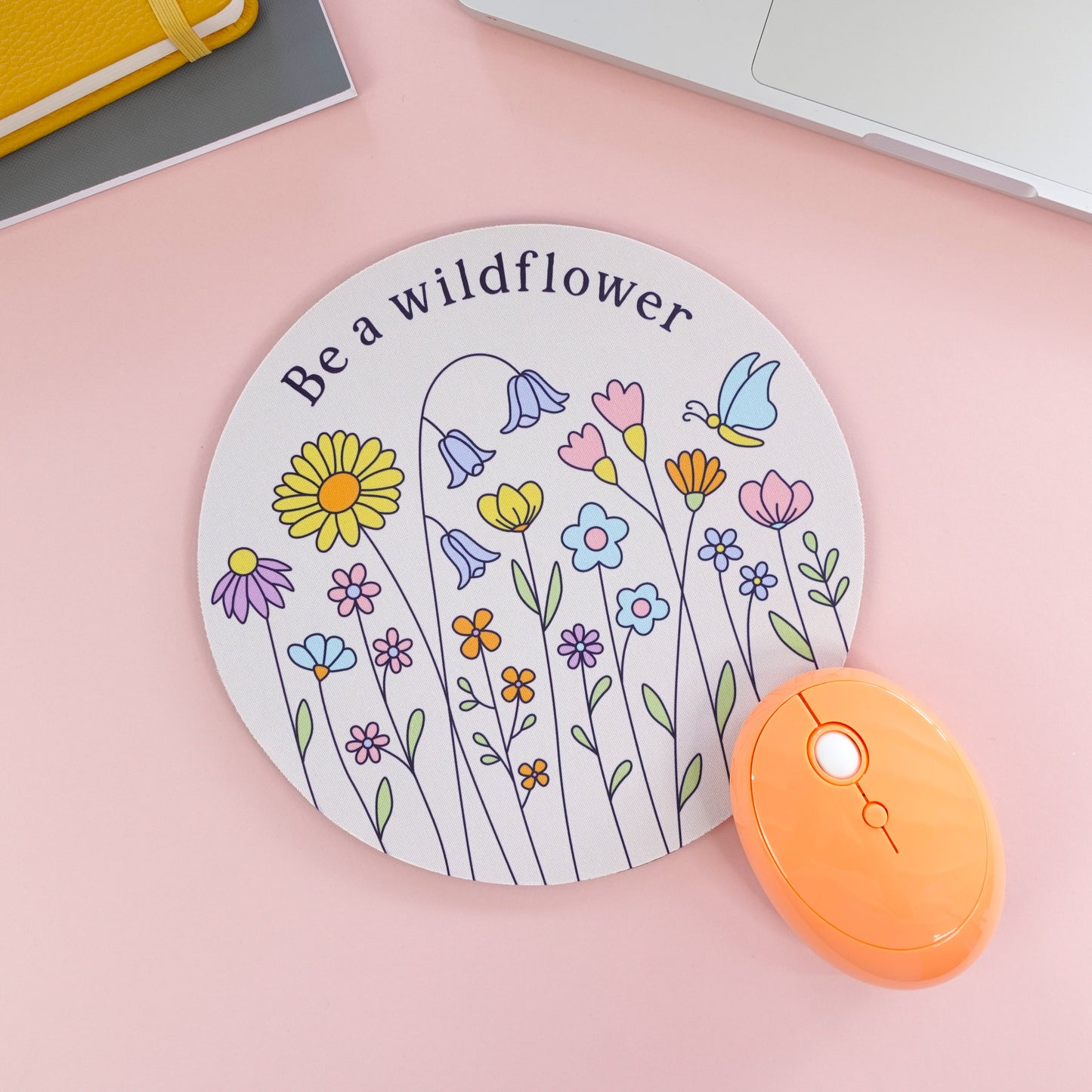 Be a Wildflower Mouse Pad