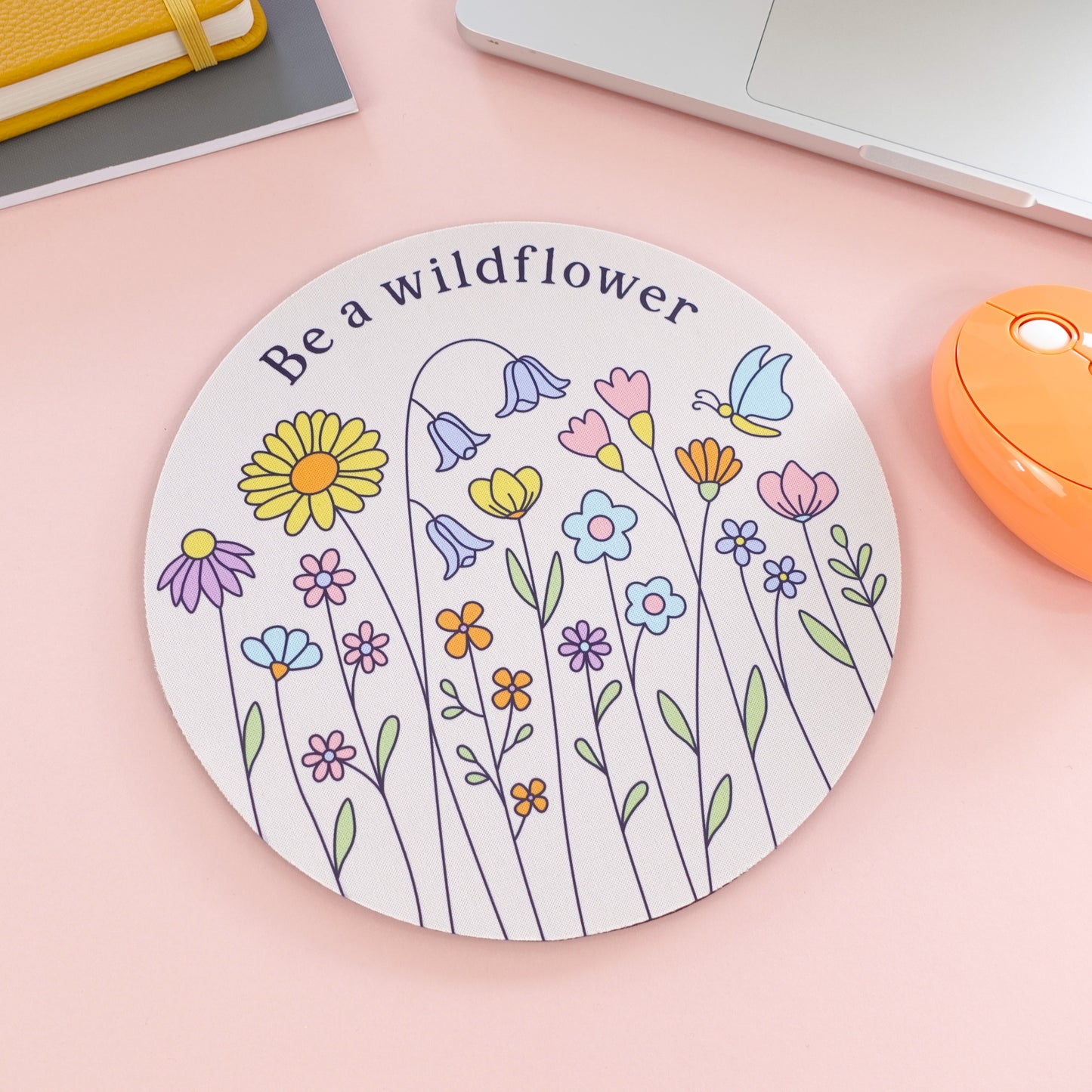 Be a Wildflower Mouse Pad