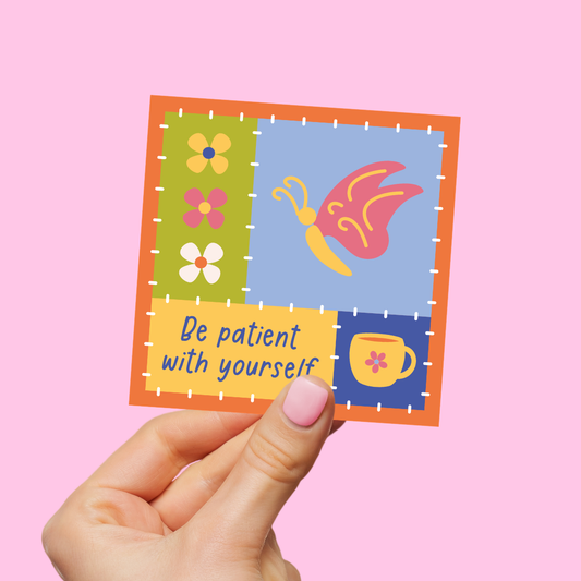 Be Patient With Yourself Patchwork Die-Cut Sticker
