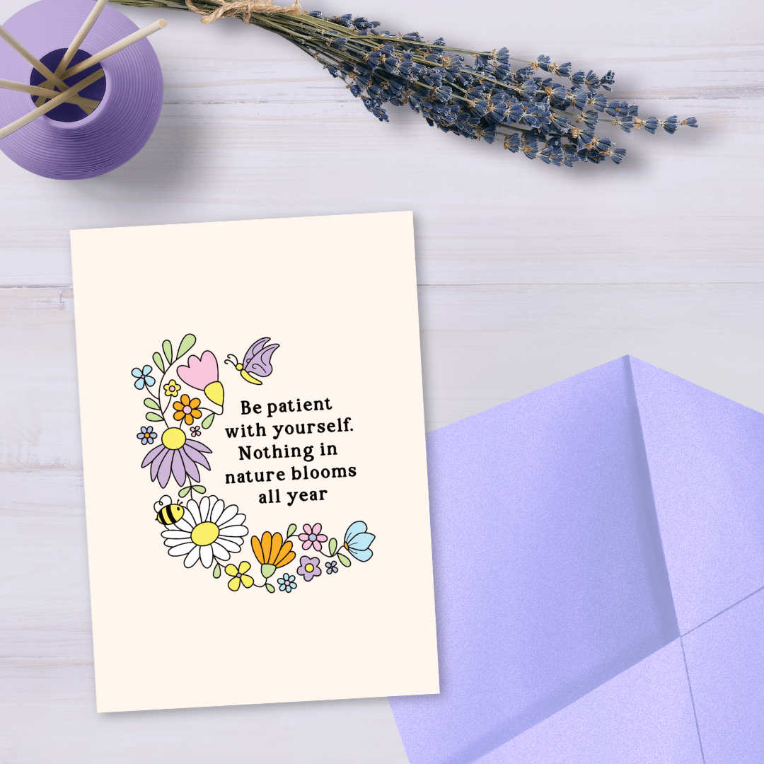 Be Patient with Yourself Greeting Card