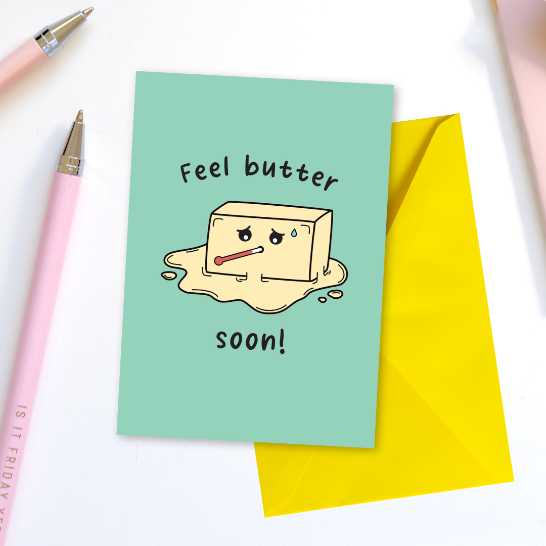 Feel Butter Soon Greeting Card