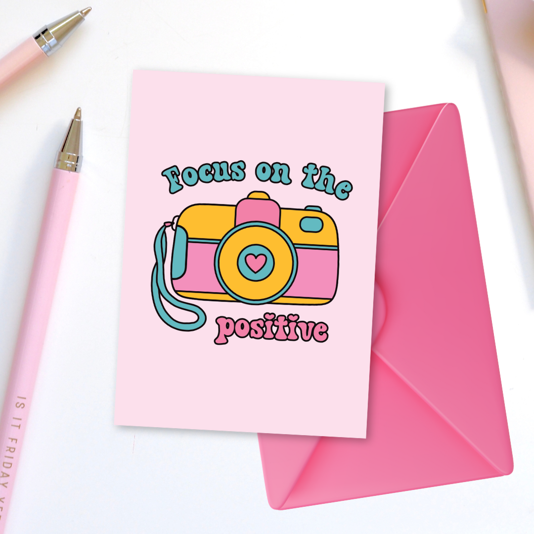 Focus On The Positive Greeting Card