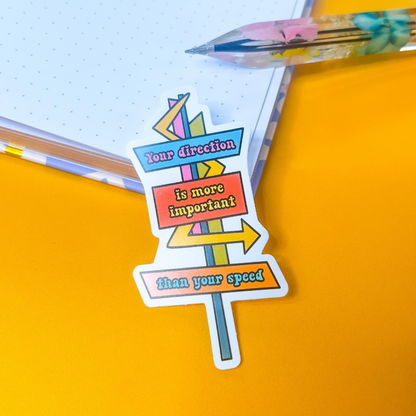 Your Direction is More Important Than Your Speed Sticker