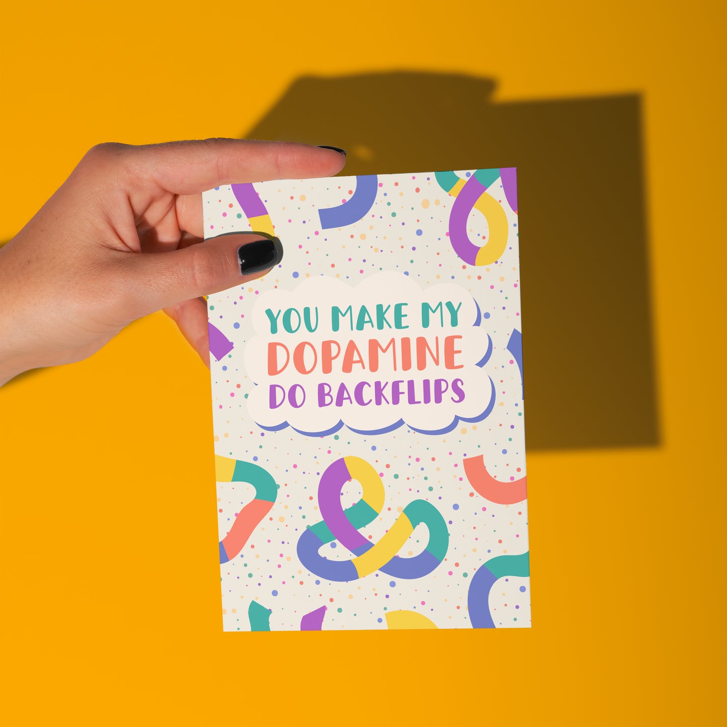 You Make My Dopamine Do Backflips Card
