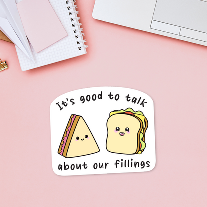 It's Good to Talk About Our Fillings Sticker