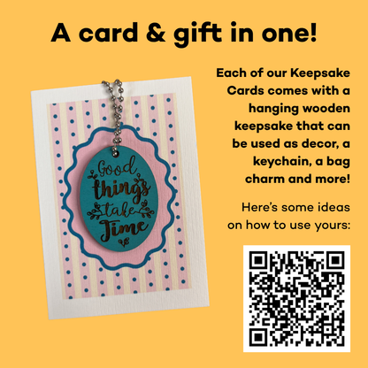 Good Things Take Time - Encouragement Card
