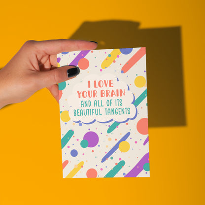 I Love Your Brain (And Its Tangents) Card
