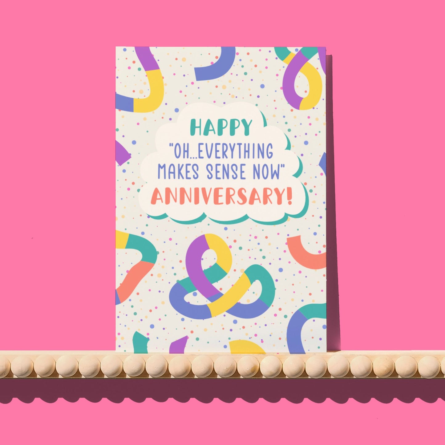 The "Everything Makes Sense Now" Card - Diagnosis Anniversary
