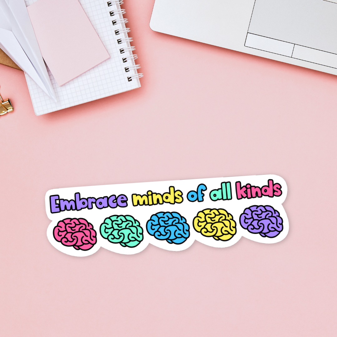 Embrace Minds of All Kinds Sticker