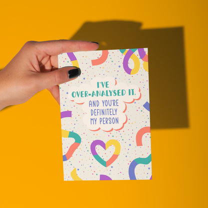 I’ve Over-Analysed It (And It’s Definitely You) Card