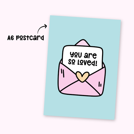 You Are So Loved A6 Postcard