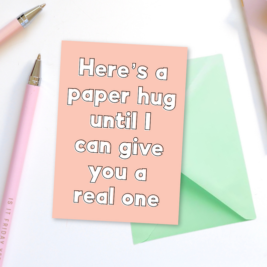 Here’s A Paper Hug Greeting Card