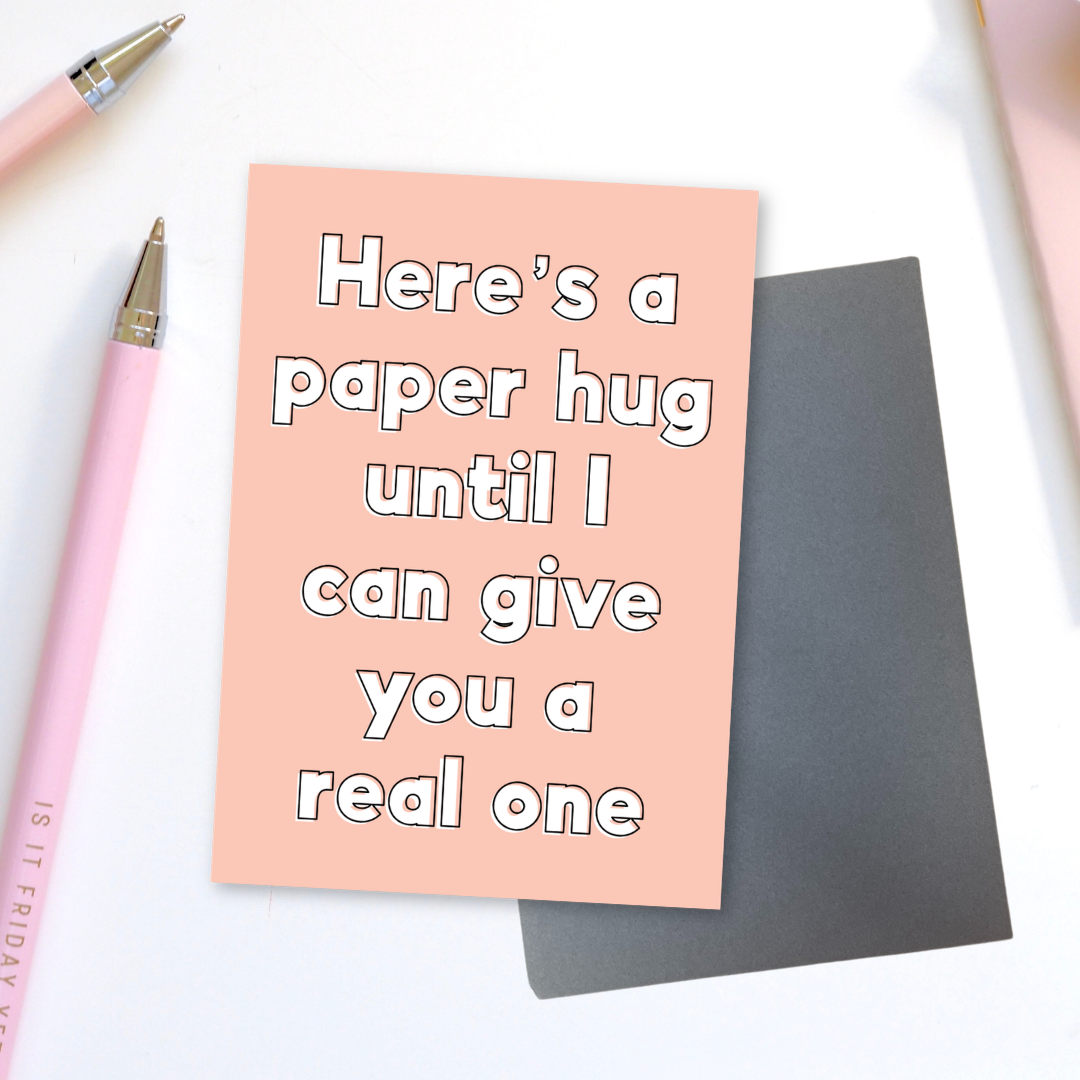 Here’s A Paper Hug Greeting Card