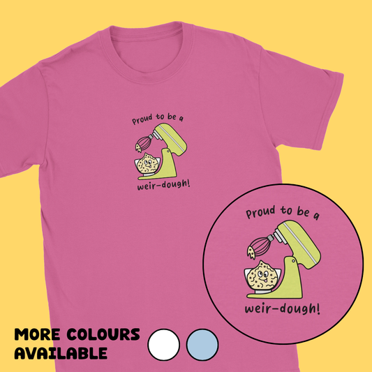 Proud to be a Weir-Dough T-Shirt