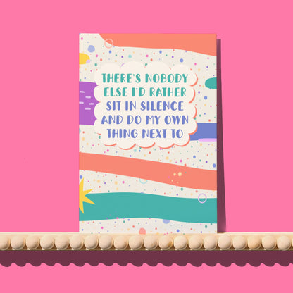 I’d Rather Sit in Silence with You Card