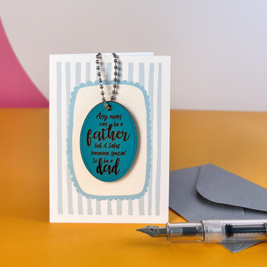 It Takes Someone Special To Be A Dad Card