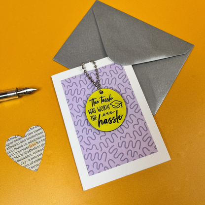 The Tassel Was Worth The Hassle - Graduation Keepsake