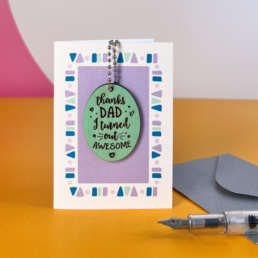 Thanks Dad I Turned Out Awesome - Funny Card