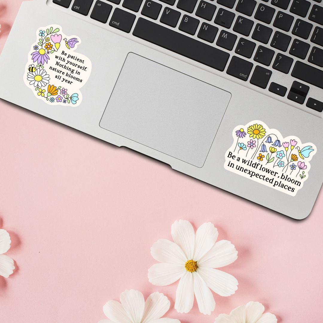 Be Patient With Yourself Wildflower Sticker