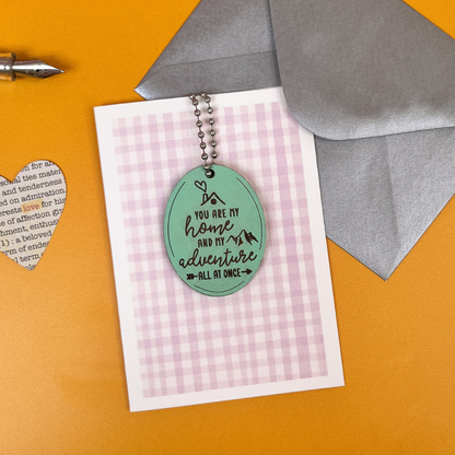 You Are My Home & My Adventures Card - Keepsake