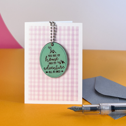You Are My Home & My Adventures Card - Keepsake