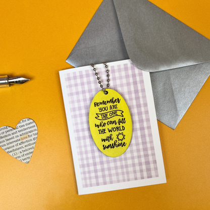 You Fill The World With Sunshine Keepsake Card - Positivity Gift