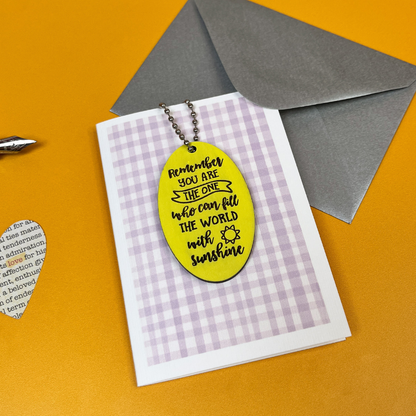 You Fill The World With Sunshine Keepsake Card - Positivity Gift