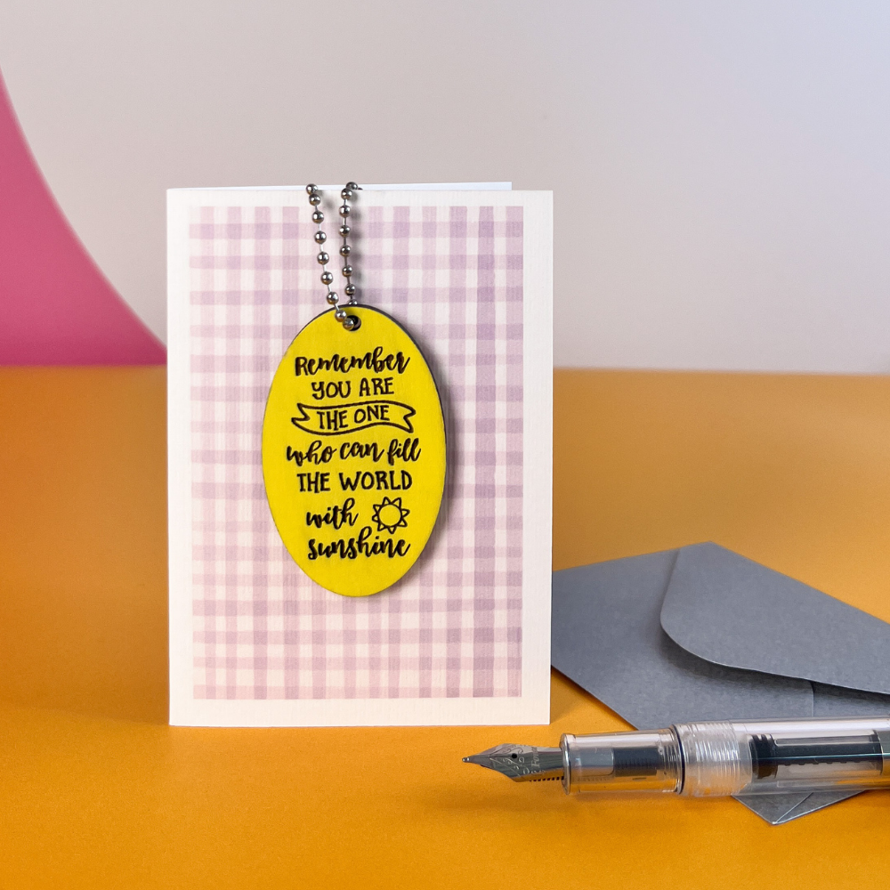 You Fill The World With Sunshine Keepsake Card - Positivity Gift